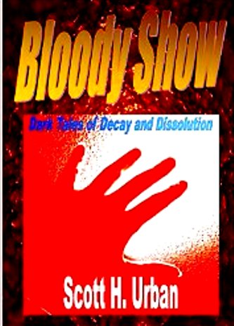 Bloody Show Scott Urban